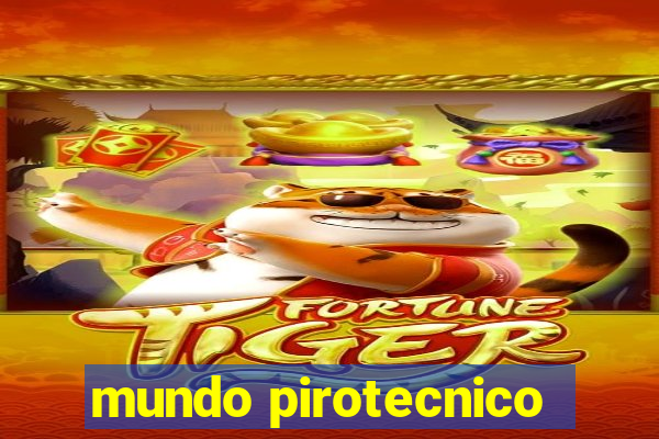 mundo pirotecnico